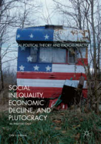 Social Inequality, Economic Decline, and Plutocracy : An American Crisis (Critical Political Theory and Radical Practice)