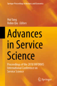 Advances in Service Science : Proceedings of the 2018 INFORMS International Conference on Service Science (Springer Proceedings in Business and Economics)