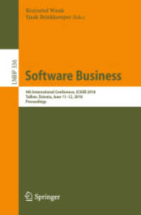 Software Business : 9th International Conference, ICSOB 2018, Tallinn, Estonia, June 11-12, 2018, Proceedings (Lecture Notes in Business Information Processing) （2018）
