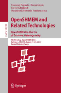 OpenSHMEM and Related Technologies. OpenSHMEM in the Era of Extreme Heterogeneity : 5th Workshop, OpenSHMEM 2018, Baltimore, MD, USA, August 21-23, 2018, Revised Selected Papers (Lecture Notes in Computer Science)