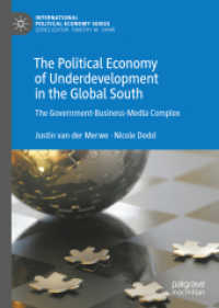 The Political Economy of Underdevelopment in the Global South : The Government-Business-Media Complex (International Political Economy Series) （2019）