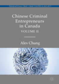 Chinese Criminal Entrepreneurs in Canada, Volume II (Transnational Crime, Crime Control and Security)