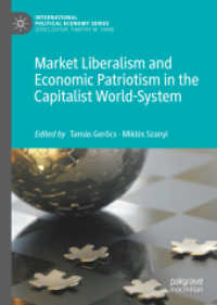 Market Liberalism and Economic Patriotism in the Capitalist World-System (International Political Economy Series) （2019）