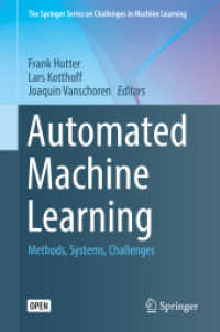 Automated Machine Learning : Methods, Systems, Challenges (The Springer Series on Challenges in Machine Learning)