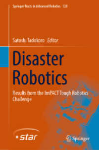 Disaster Robotics : Results from the ImPACT Tough Robotics Challenge (Springer Tracts in Advanced Robotics)