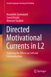 Directed Motivational Currents in L2 : Exploring the Effects on Self and Communication (Second Language Learning and Teaching)