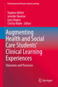Augmenting Health and Social Care Students' Clinical Learning Experiences : Outcomes and Processes (Professional and Practice-based Learning)