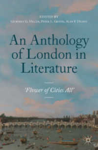 ロンドン文学アンソロジー1558-1914年<br>An Anthology of London in Literature, 1558-1914 : 'Flower of Cities All'