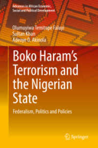 Boko Haram's Terrorism and the Nigerian State : Federalism, Politics and Policies (Advances in African Economic, Social and Political Development) （2019）