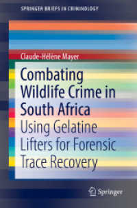 Combating Wildlife Crime in South Africa : Using Gelatine Lifters for Forensic Trace Recovery (Springerbriefs in Criminology) （2019）
