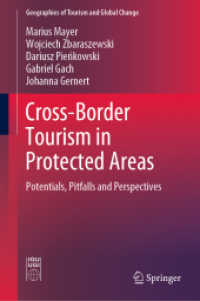 Cross-Border Tourism in Protected Areas : Potentials, Pitfalls and Perspectives (Geographies of Tourism and Global Change) （2019）