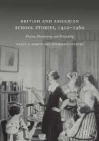 British and American School Stories, 1910-1960 : Fiction, Femininity, and Friendship （2019）