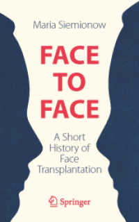 Face to Face : A Short History of Face Transplantation