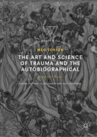 The Art and Science of Trauma and the Autobiographical : Negotiated Truths (Palgrave Studies in Life Writing)
