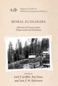 Moral Ecologies : Histories of Conservation, Dispossession and Resistance (Palgrave Studies in World Environmental History)