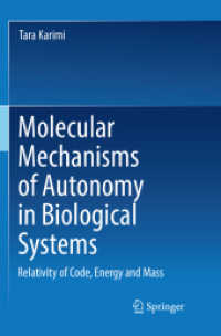 Molecular Mechanisms of Autonomy in Biological Systems : Relativity of Code, Energy and Mass​ （Softcover Reprint of the Original 1st 2018）