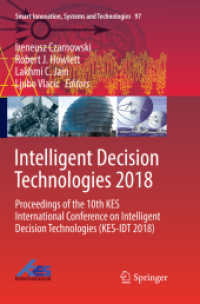 Intelligent Decision Technologies 2018 : Proceedings of the 10th KES International Conference on Intelligent Decision Technologies (KES-IDT 2018) (Smart Innovation, Systems and Technologies)