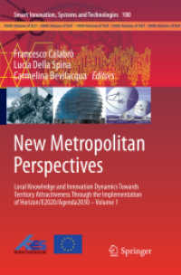 New Metropolitan Perspectives : Local Knowledge and Innovation Dynamics Towards Territory Attractiveness through the Implementation of Horizon/E2020/Agenda2030 - Volume 1 (Smart Innovation, Systems and Technologies)