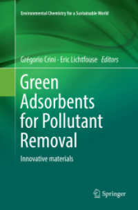 Green Adsorbents for Pollutant Removal : Innovative materials (Environmental Chemistry for a Sustainable World)