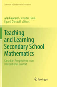 Teaching and Learning Secondary School Mathematics : Canadian Perspectives in an International Context (Advances in Mathematics Education)