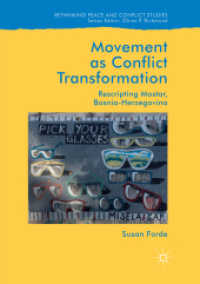 Movement as Conflict Transformation : Rescripting Mostar, Bosnia-Herzegovina (Rethinking Peace and Conflict Studies)