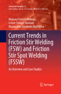 Current Trends in Friction Stir Welding (FSW) and Friction Stir Spot Welding (FSSW) : An Overview and Case Studies (Structural Integrity)