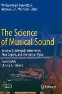 The Science of Musical Sound : Volume 1: Stringed Instruments, Pipe Organs, and the Human Voice