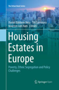 Housing Estates in Europe : Poverty, Ethnic Segregation and Policy Challenges (The Urban Book Series) （Softcover reprint of the original 1st ed. 2018. 2018. xiv, 424 S. XIV,）