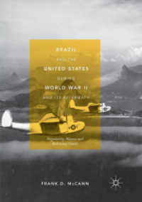 Brazil and the United States during World War II and Its Aftermath : Negotiating Alliance and Balancing Giants