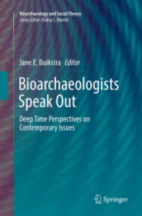 Bioarchaeologists Speak Out : Deep Time Perspectives on Contemporary Issues (Bioarchaeology and Social Theory)