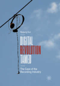 Digital Revolution Tamed : The Case of the Recording Industry