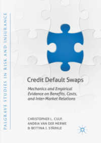 Credit Default Swaps : Mechanics and Empirical Evidence on Benefits, Costs, and Inter-Market Relations (Palgrave Studies in Risk and Insurance)