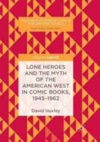 Lone Heroes and the Myth of the American West in Comic Books 1945-1962 (Palgrave Studies in Comics and Graphic Novels) （Reprint）
