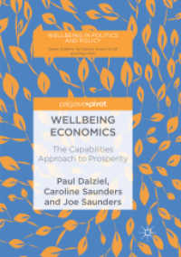 Wellbeing Economics : The Capabilities Approach to Prosperity (Wellbeing in Politics and Policy)