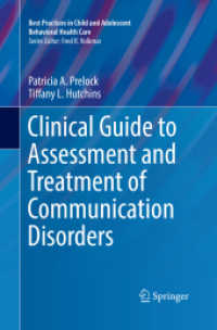 Clinical Guide to Assessment and Treatment of Communication Disorders (Best Practices in Child and Adolescent Behavioral Health Care) （Softcover Reprint of the Original 1st 2018）