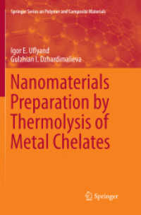 Nanomaterials Preparation by Thermolysis of Metal Chelates (Springer Series on Polymer and Composite Materials) （Softcover Reprint of the Original 1st 2018）
