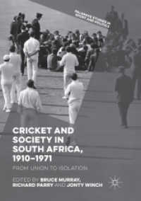 Cricket and Society in South Africa, 1910-1971 : From Union to Isolation (Palgrave Studies in Sport and Politics)