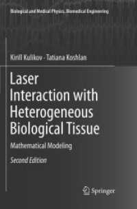 Laser Interaction with Heterogeneous Biological Tissue : Mathematical Modeling (Biological and Medical Physics, Biomedical Engineering) （2ND）