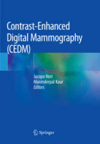 Contrast-Enhanced Digital Mammography (CEDM) （2019. xii, 260 S. XII, 260 p. 193 illus., 54 illus. in color. 254 mm）
