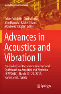 Advances in Acoustics and Vibration II : Proceedings of the Second International Conference on Acoustics and Vibration (ICAV2018), March 19-21, 2018, Hammamet, Tunisia (Applied Condition Monitoring)