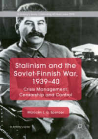 Stalinism and the Soviet-Finnish War, 1939-40 : Crisis Management, Censorship and Control (St Antony's Series)