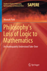 Philosophy's Loss of Logic to Mathematics : An Inadequately Understood Take-Over (Studies in Applied Philosophy, Epistemology and Rational Ethics)