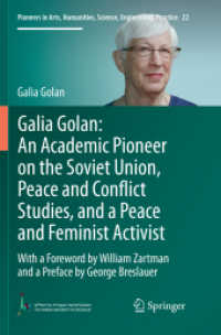Galia Golan: an Academic Pioneer on the Soviet Union, Peace and Conflict Studies, and a Peace and Feminist Activist : With a Foreword by William Zartman and a Preface by George Breslauer (Pioneers in Arts, Humanities, Science, Engineering, Practice)