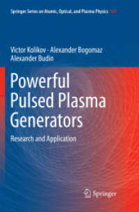 Powerful Pulsed Plasma Generators : Research and Application (Springer Series on Atomic, Optical, and Plasma Physics)