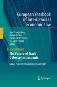 The Future of Trade Defence Instruments : Global Policy Trends and Legal Challenges (European Yearbook of International Economic Law)