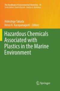 Hazardous Chemicals Associated with Plastics in the Marine Environment (The Handbook of Environmental Chemistry) （Softcover Reprint of the Original 1st 2019）