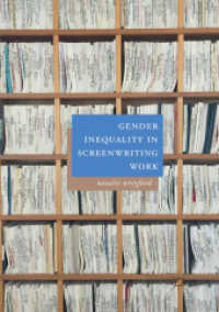 Gender Inequality in Screenwriting Work （Softcover Reprint of the Original 1st 2018）