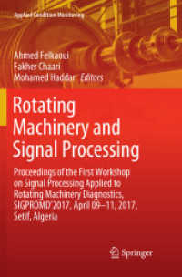 Rotating Machinery and Signal Processing : Proceedings of the First Workshop on Signal Processing Applied to Rotating Machinery Diagnostics, SIGPROMD'2017, April 09-11, 2017, Setif, Algeria (Applied Condition Monitoring)