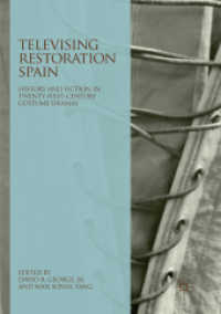 Televising Restoration Spain : History and Fiction in Twenty-First-Century Costume Dramas
