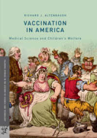 Vaccination in America : Medical Science and Children's Welfare (Palgrave Studies in the History of Science and Technology)